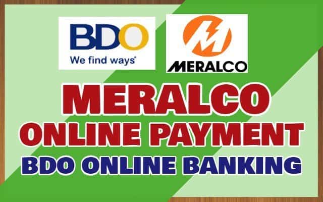 BDO Meralco Payment: How to Pay Meralco Bill via BDO Online Banking