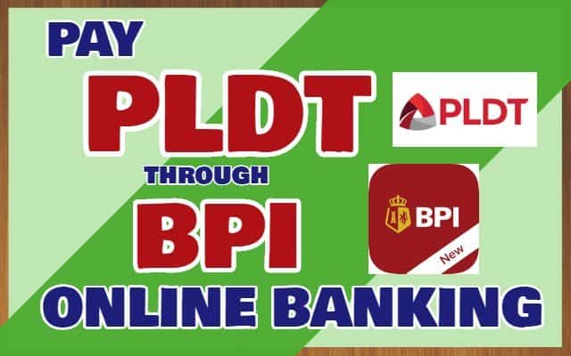 PLDT Online Payment: Enroll and Pay using the New BPI Online