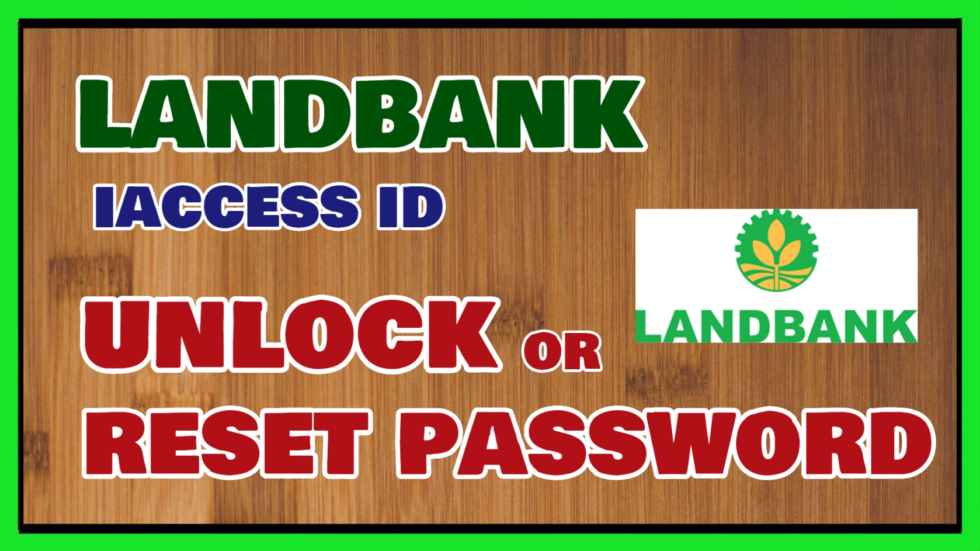 landbank-iaccess-online-account-how-to-unlock-or-reset-your-password